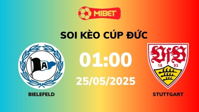 Soi kèo Arminia Bielefeld vs Stuttgart – 01h00 – 25/05 – Cúp Đức